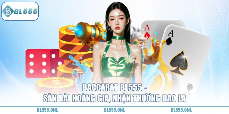 Baccarat BL555 - Bí Quyết Chiến Thắng 2 Baccarat BL555