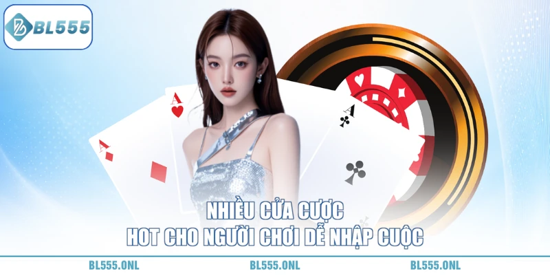 Cửa cược baccarat BL555