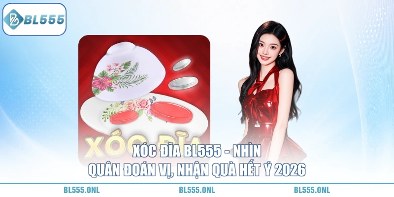 Xóc Đĩa BL555